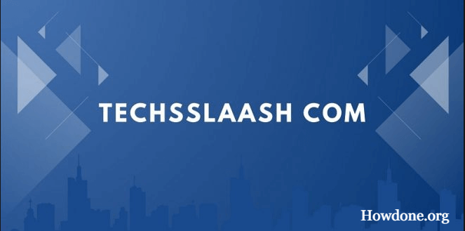 What is Techsslaash com